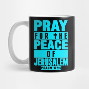 Psalm 122:6 Pray For The Peace Of Jerusalem Mug